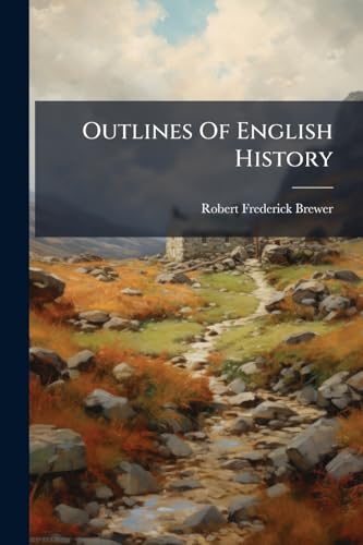 Outlines Of English History