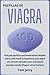 Produktbild PASTILLAS DE VIAGRA: Una guía perfecta que brinda tantos detalles sobre cómo tratar la impotencia para lograr una erección duradera para las ... ct Guía para tratar la Disfunción Eréctil.