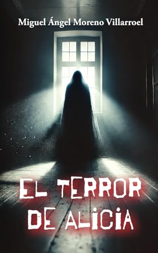 El terror de Alicia (Spanish Edition)