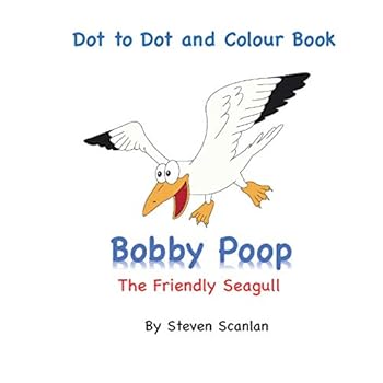 Paperback Bobby Poop, Dot-to Dot: The Friendly Seagull (The Poop Family) Book
