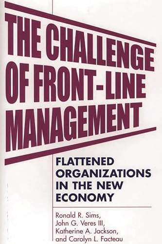 The Challenge of Front-Line Management: Flattened Organizations in the New Economy