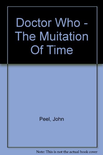 The Dalek's Master Plan: The Mutation of Time (By: John Peel)