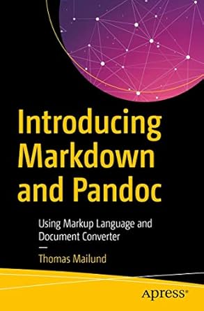 Introducing Markdown and Pandoc: Using Markup Language and Document Converter