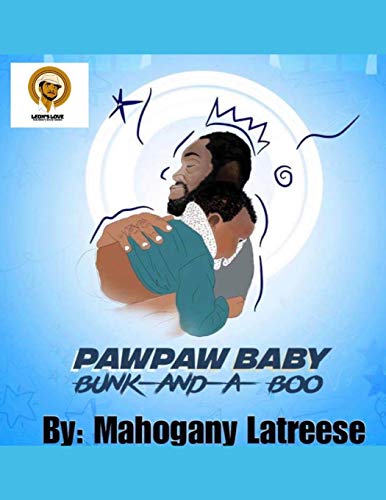 PAW PAW BABY BUNK-N-A-BOO: BEDTIME STORY BOOK (LEON'S LOVE CHILDREN'S BOOK SERIES)