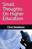 Small Thoughts: On Higher Education