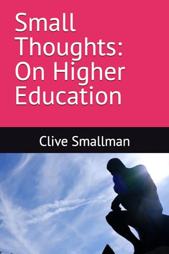Small Thoughts: On Higher Education