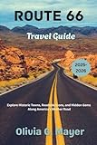  Route 66 Travel Guide 2025-2026: Explore Historic Towns, Roadside Icons, and Hidden Gems Along America’s Mother Road