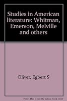 Studies in American literature: Whitman, Emerson, Melville and others B0007J47CG Book Cover