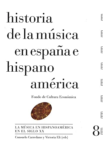 Historia de la música en España e Hispanoamérica, vol. 8. La música en Hispanoamérica en el siglo XX