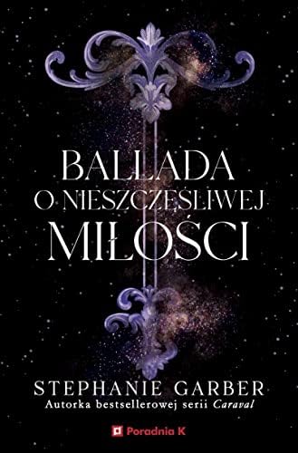 BALLADA O NIESZCZĘŚLIWEJ MIŁOŚCI