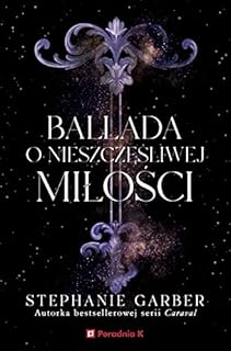 BALLADA O NIESZCZĘŚLIWEJ MIŁOŚCI