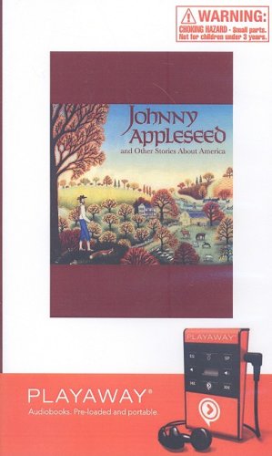 Johnny Appleseed and Other Stories About America: Johnny Appleseed/ Martin's Big Words/ Players in Pigtails/ This Land Is Your Land