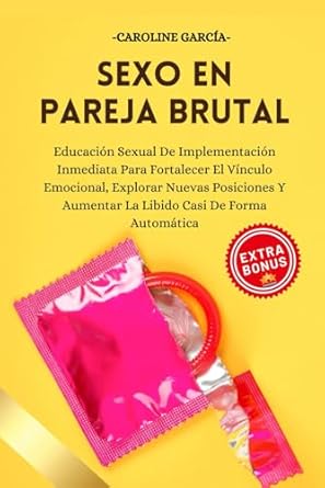 Amazon.com: Sexo En Pareja Brutal: Educación Sexual De Implementación