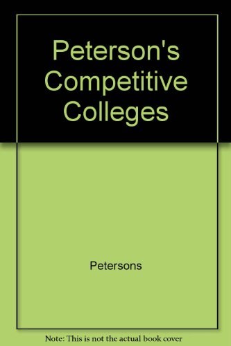 Peterson's Competitive Colleges, 2004-2005 0768916461 Book Cover