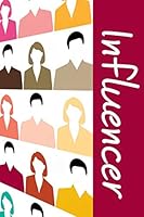 Influencer : A Notebook for Bloggers Facebookers Twitterers Fashionistas Youtubers and Instagrammers 1675111758 Book Cover
