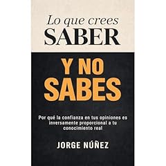 Lo que crees saber y no sabes Audiobook By Jorge N&uacute;&ntilde;ez cover art