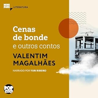 Cenas de bonde e outros contos de Valentim Magalh&atilde;es Audiolivro Por Valentim Magalh&atilde;es capa