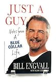 Just a Guy: Notes from a Blue Collar Life