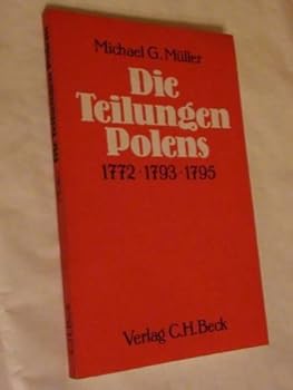 Perfect Paperback Die Teilungen Polens: 1772, 1793, 1795 (German Edition) [German] Book