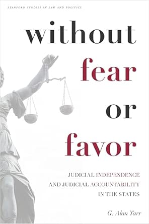 Without Fear or Favor: Judicial Independence and Judicial Accountability in the States-Wow! eBook