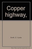Copper highway, 0805916784 Book Cover