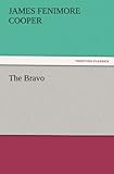  The Bravo (TREDITION CLASSICS)