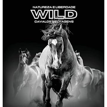 Capa do livro Natureza e Liberdade WILD Cavalos selvagens: Álbum de fotografias a cores. Ideia de prenda para os amantes dos animais e da natureza. Livro fotográfico com tema de cavalo.