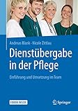  Dienstübergabe in der Pflege: Einführung und Umsetzung im Team