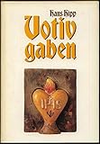 votivgaben wachs  Votivgaben. Heilung durch den Glauben