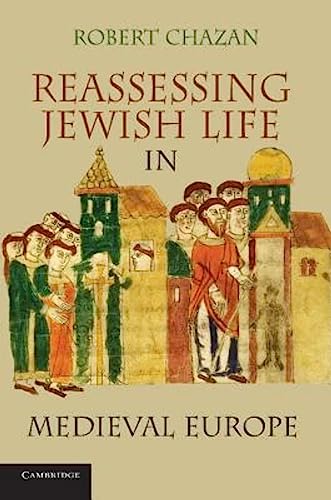 Reassessing Jewish Life in Medieval Europe