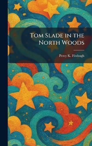 Tom Slade in the North Woods