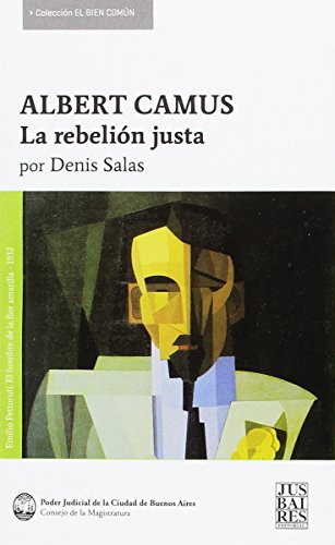 Albert Camus. La Rebelion Justa