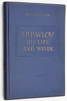 Hardcover I. P. Pavlov, his life and work Book