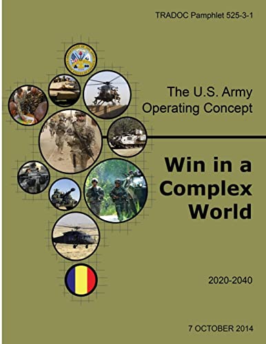 The U.S. Army Operating Concept: Win in a Complex World (Defense)