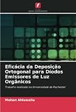  Eficácia da Deposição Ortogonal para Díodos Emissores de Luz Orgânicos: Trabalho realizado na Universidade de Rochester