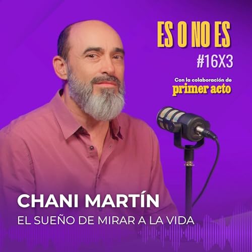 El sue&ntilde;o de mirar a la vida: Entrevista a Chani Mart&iacute;n