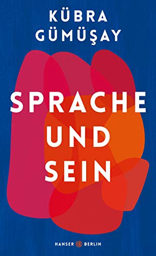 Gümüsay, Kübra: Sprache und Sein