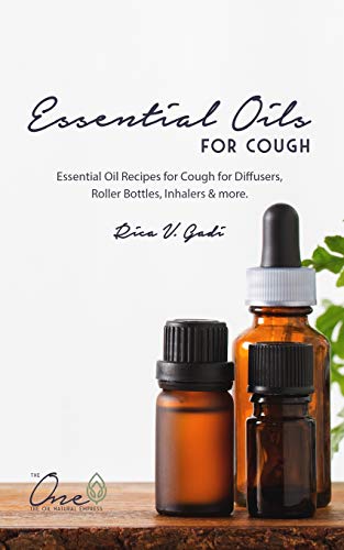 Essential Oils for Cough: Essential Oil Recipes for Cough for Diffusers, Roller Bottles, Inhalers & more.