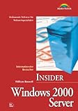  Windows 2000 Server - Insider . Umfassende Referenz für Netzwerkspezialisten