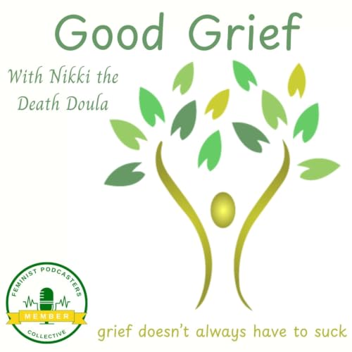 Good Grief with Nikki the Death Doula cover art