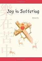 Joy in Suffering 1732717540 Book Cover