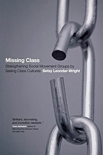 Missing Class: Strengthening Social Movement Groups by Seeing Class Cultures