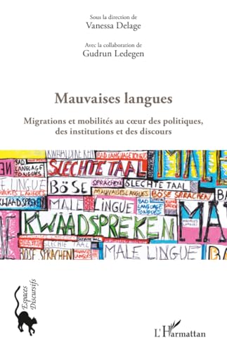 Mauvaises langues: Migrations et mobilités au coeur des politiques, des institutions et des discours