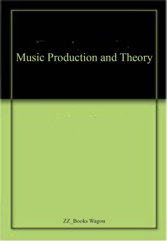 Music Production and Theory