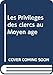 Les Privil&Atilde;&uml;ges des clercs au Moyen &Atilde;&cent;ge