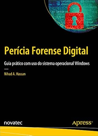Capa do livro Perícia Forense Digital: Guia Prático Com Uso Do Sistema Operacional Windows