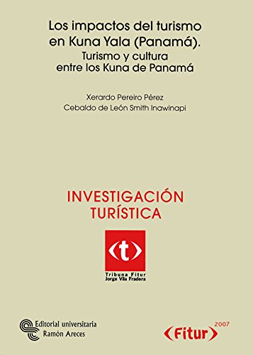 Portada de Los impactos del turismo en Kuna Yala : Turismo y cultura entre los Kuna de Panamá