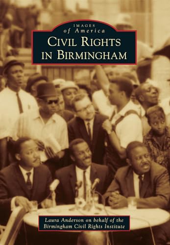 Civil Rights in Birmingham (Images of America)