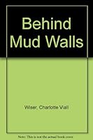 Behind mud walls, B000OMROLC Book Cover