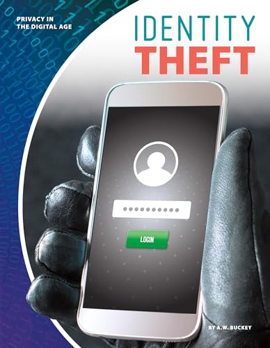 Identity Theft (Privacy in the Digital Age)